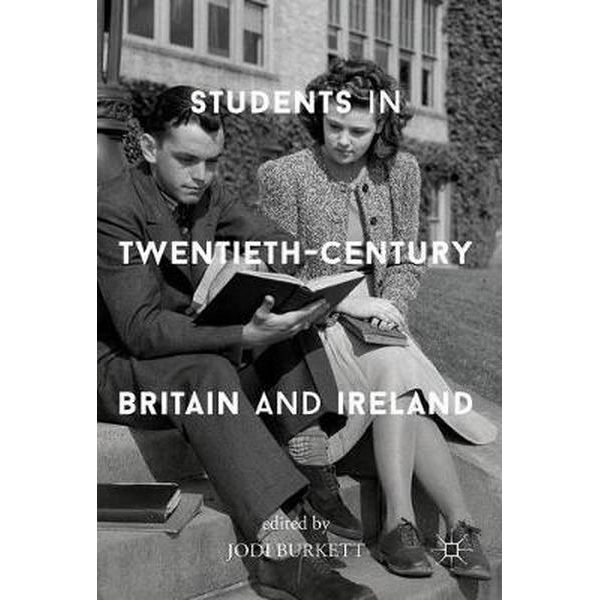 students-in-twentieth-century-britain-and-ireland